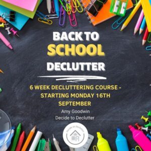 Back to school Declutter – 6 weeks to turn chaos into calm.